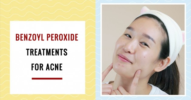 5 sản phẩm trị mụn chứa Benzoyl Peroxide đích thực sinh ra là dành cho da mụn