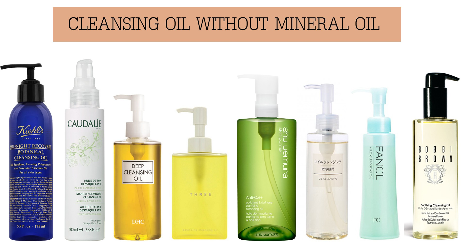 8 sản phẩm dầu tẩy trang không chứa mineral oil bạn cần biết