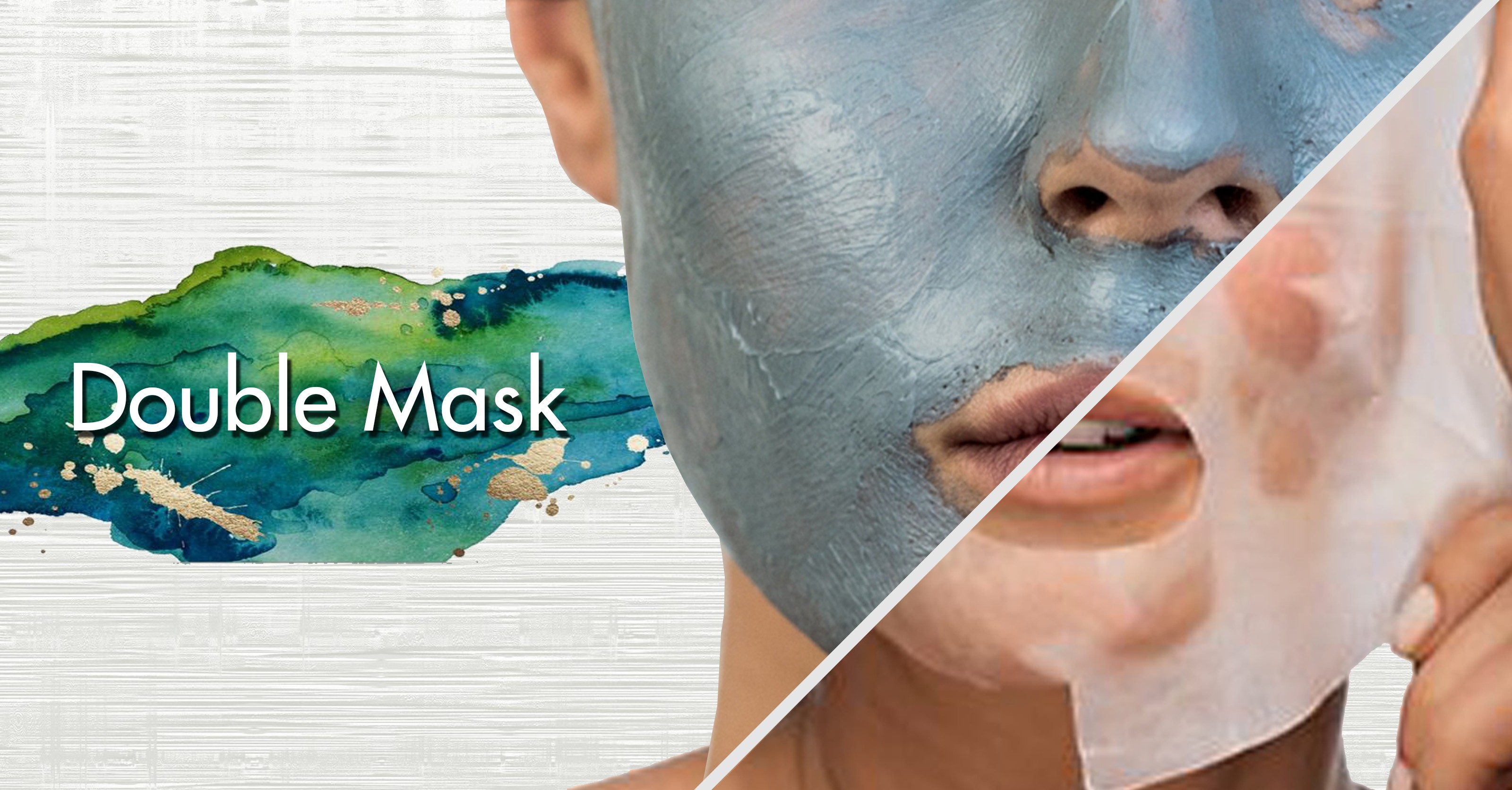 Double Mask – Bí Kíp Đắp Mặt Nạ 2 Lần Giúp Da Ẩm Mịn Căng Mọng Nước
