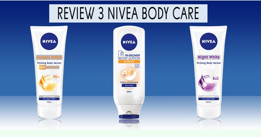 Review bộ 3 sản phẩm dưỡng thể từ Nivea