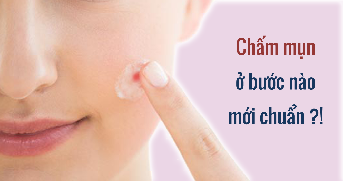 Sử dụng sản phẩm trị mụn ở bước nào mới đạt được hiệu quả nhanh?
