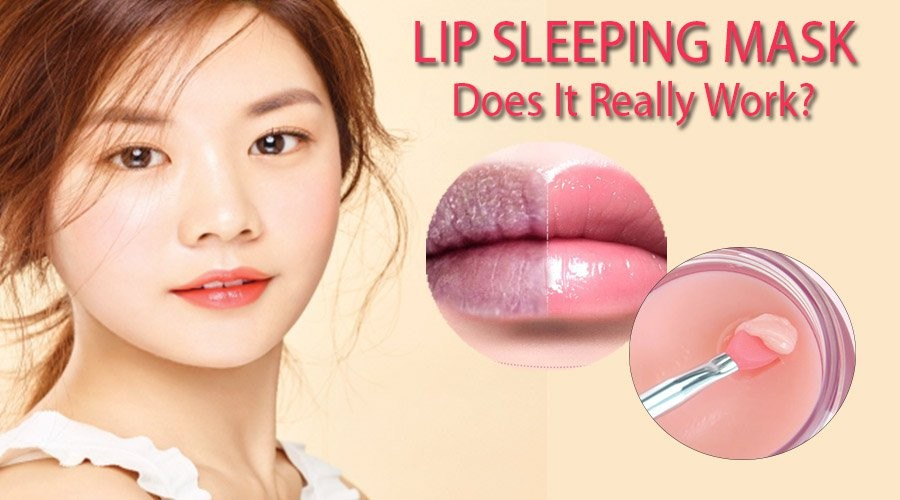 Mặt nạ ngủ cho môi – Chỉ là trào lưu hay thực sự cần thiết?