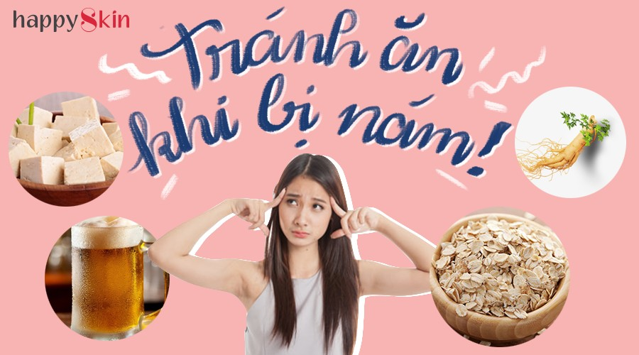 Bị nám da nên “tránh xa” 15 món ăn quen thuộc này