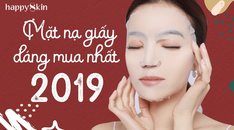 Đâu Là Mặt Nạ Giấy Đáng Mua Nhất Năm 2019?
