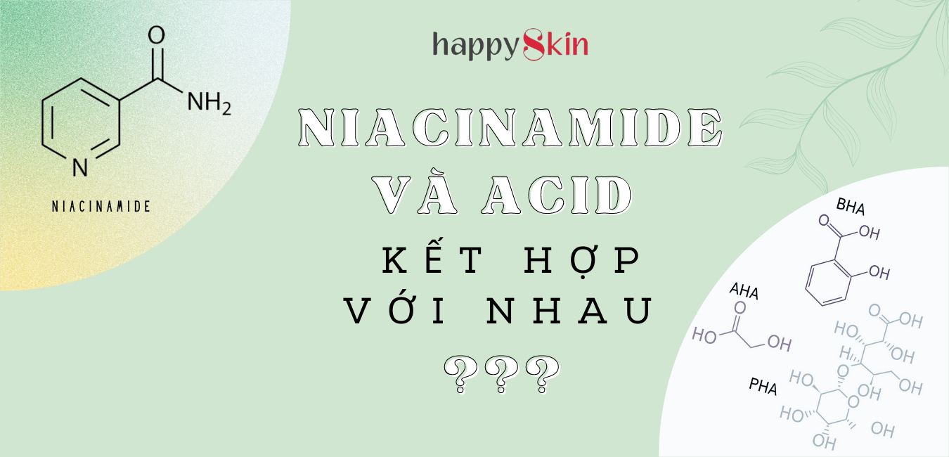 Niacinamide và Acid có thật sự KẾT HỢP ĐƯỢC với nhau?