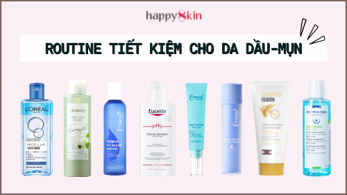 Routine chăm sóc DA DẦU MỤN hiệu quả chỉ từ 150K