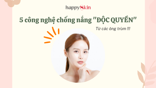 Thời đại 4.0 thì phải quan tâm đến CÔNG NGHỆ CHỐNG NẮNG