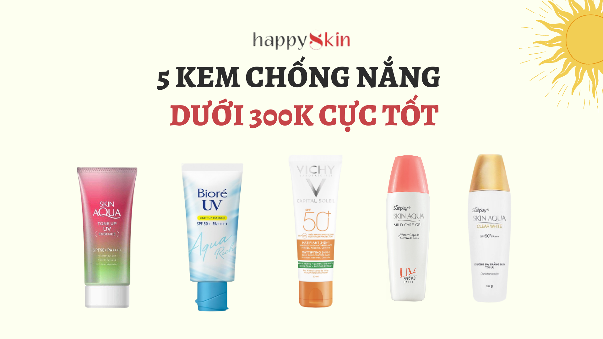 Top 5 kem chống nắng phổ rộng cực tốt dưới 300k