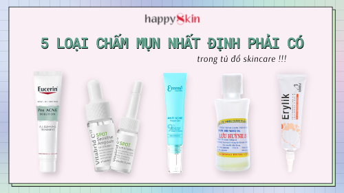 Top 5 loại chấm mụn từ “vài nghìn” đến cao cấp