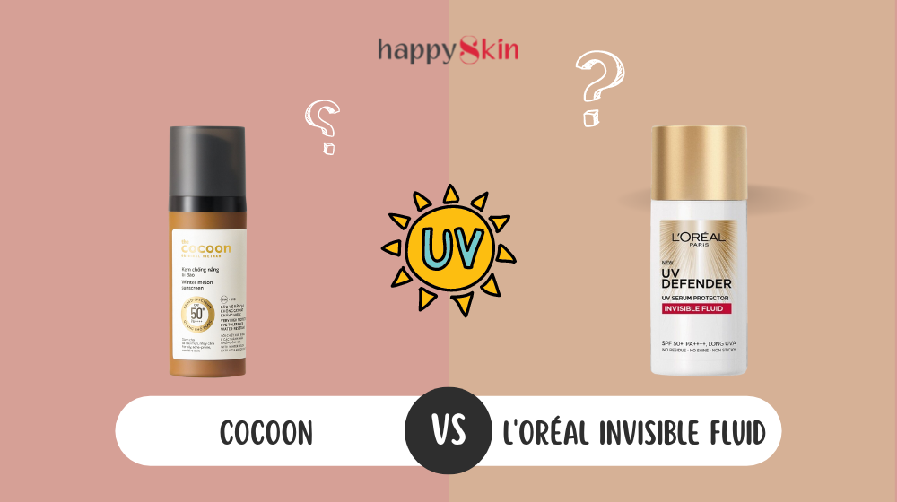Kem chống nắng Cocoon và L’Oreal Invisible Fluid – Loại nào đáng dùng hơn?