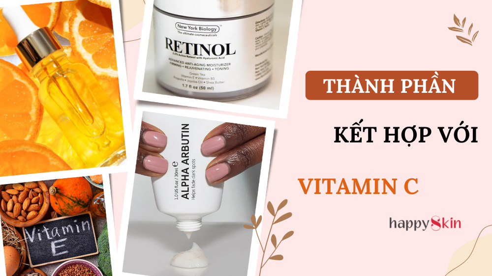 Kết hợp vitamin C với các thành phần này ngay để tăng hiệu quả sử dụng!