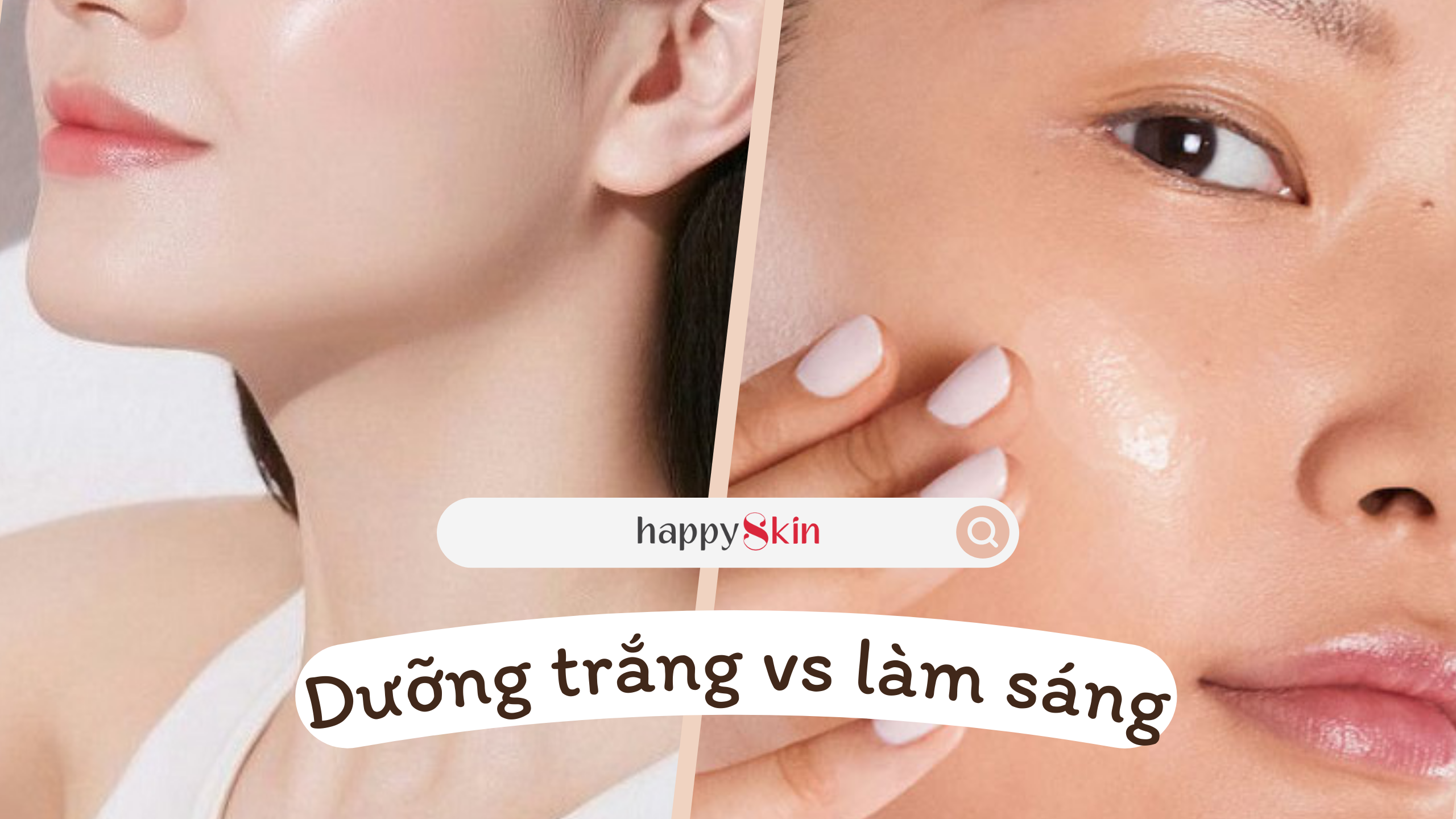 Làm sáng da và Dưỡng trắng da – Đừng nhầm tưởng 2 khái niệm trên!