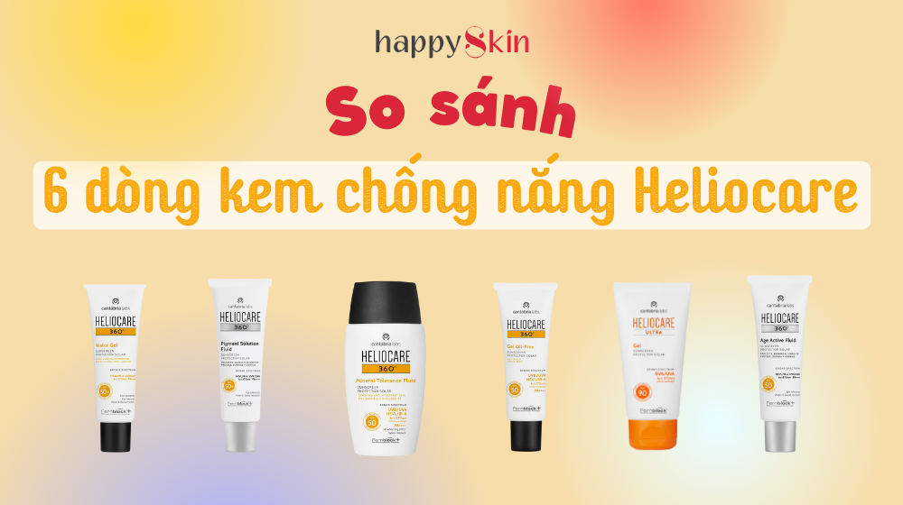 So sánh 6 dòng kem chống nắng Heliocare được mua nhiều nhất hiện nay