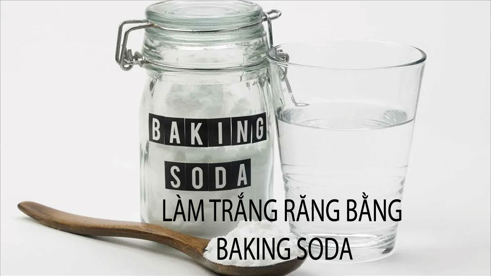 10 Cách Làm Trắng Răng Bằng Baking Soda Hiệu Quả Bất Ngờ