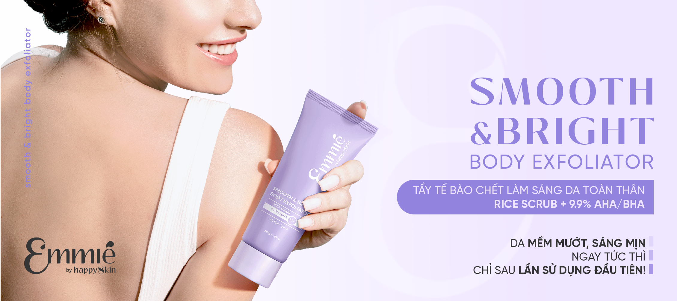 Tẩy Tế Bào Chết Làm Sáng Da Toàn Thân Emmié by HappySkin Smooth & Bright Body Exfoliator 200g
