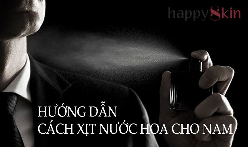 Cách Xịt Nước Hoa Cho Nam: Bí Quyết Tỏa Sáng Phong Cách