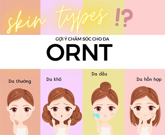 Gợi Ý Chăm Sóc Dành Cho Làn Da ORNT