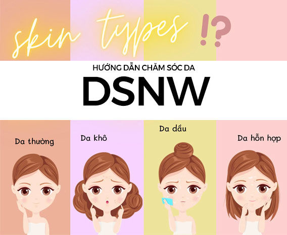 Hướng Dẫn Chăm Sóc Làn Da DSNW