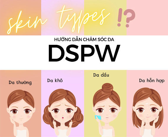 Hướng Dẫn Chăm Sóc Làn Da DSPW