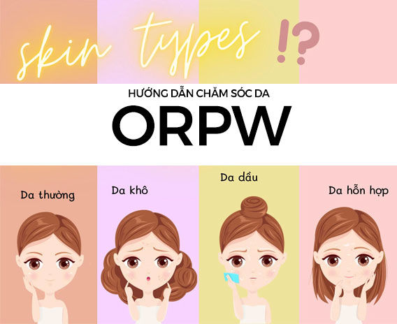 Hướng Dẫn Chăm Sóc Làn Da ORPW