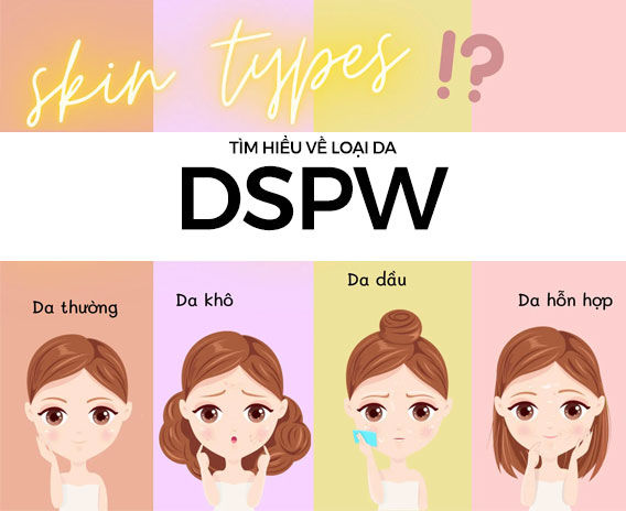 Tìm hiểu về làn da DSPW
