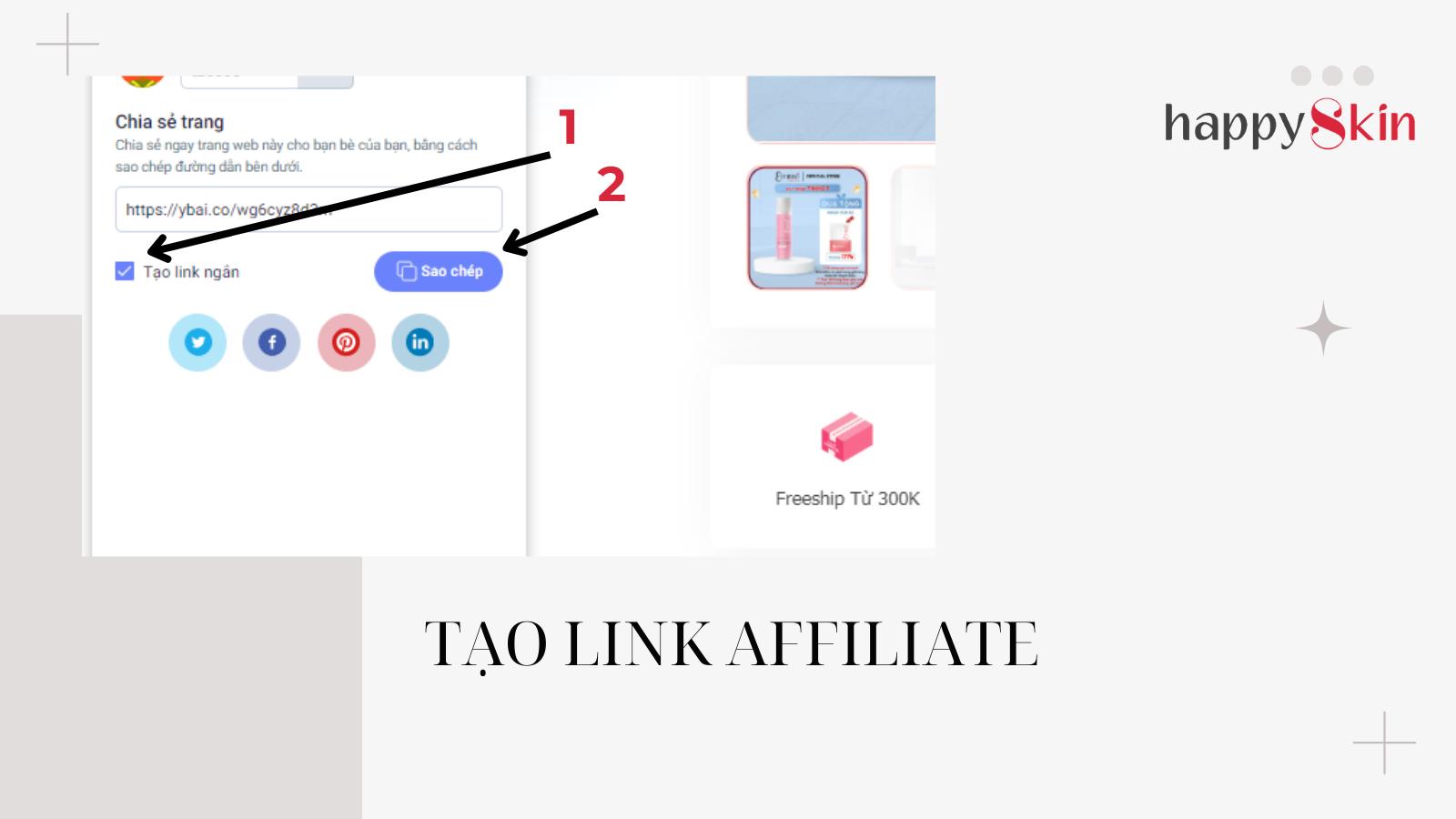 Bước 3: tick chọn “Tạo link ngắn” -> “Sao chép” để lấy link Affiliate.