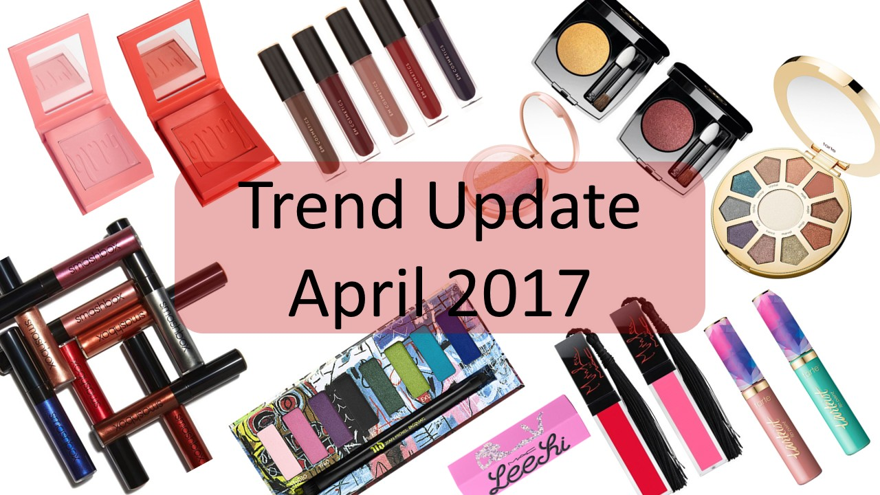 Cập Nhật Các Sản Phẩm Makeup “Nóng Bỏng Tay” Trong Tháng 4