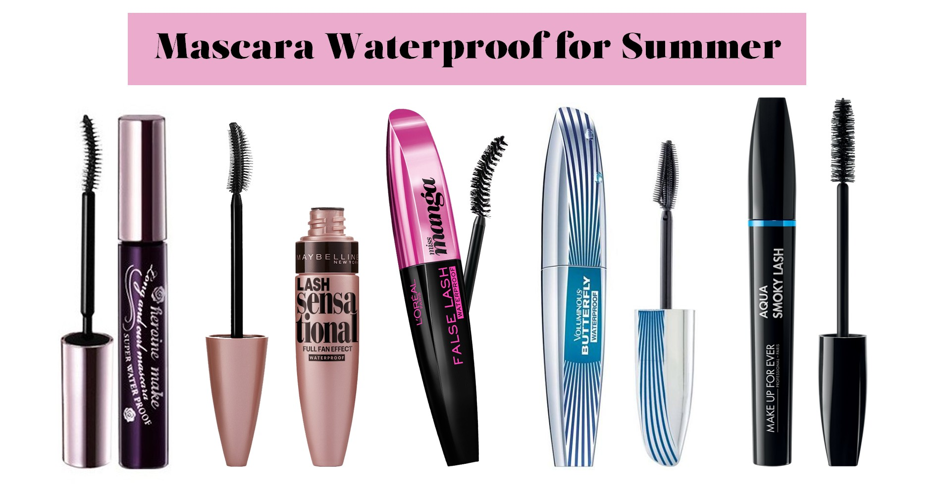 Những cây mascara waterproof bạn chắc chắn không thể bỏ qua hè này