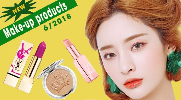Tháng 6 không thể bỏ quả những sản phẩm make up mới toanh “hót hòn họt” này