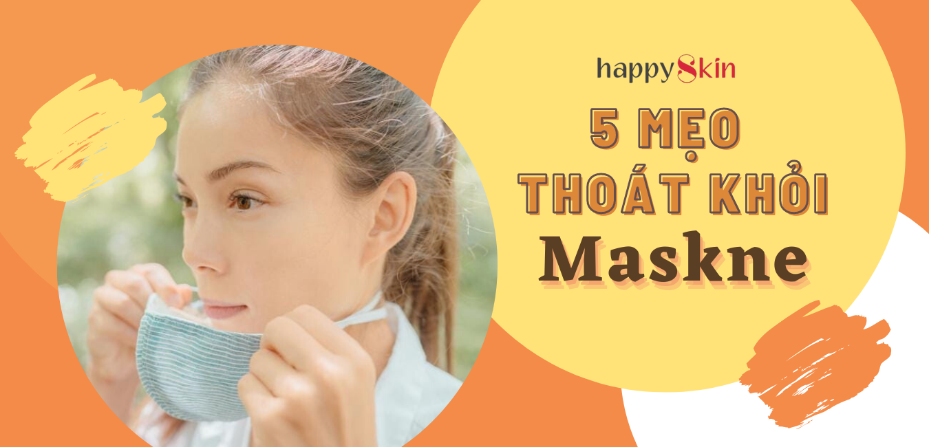 Học chuyên gia Hàn Quốc 5 mẹo nhỏ giúp bạn thoát khỏi tình trạng “Maskne”