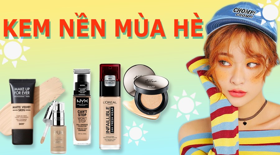 Top 5 kem nền kiềm dầu lâu trôi suốt cả ngày dành riêng cho mùa hè này